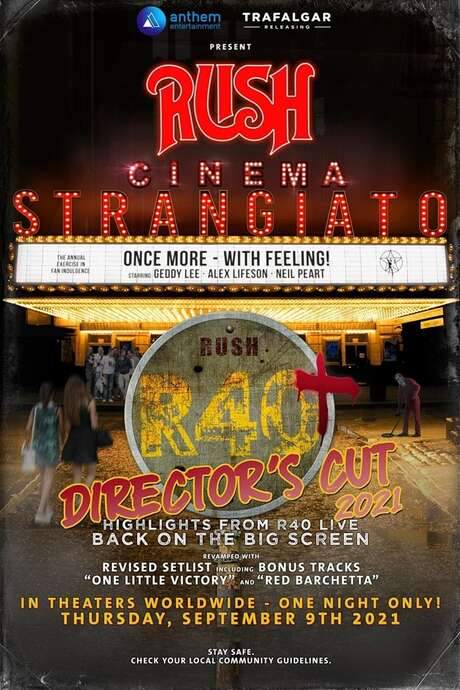 Rush: Cinema Strangiato - R40+ Director’s Cut